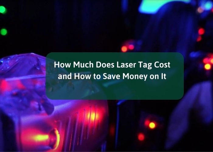 How Much Does Laser Tag Cost and How to Save Money on It