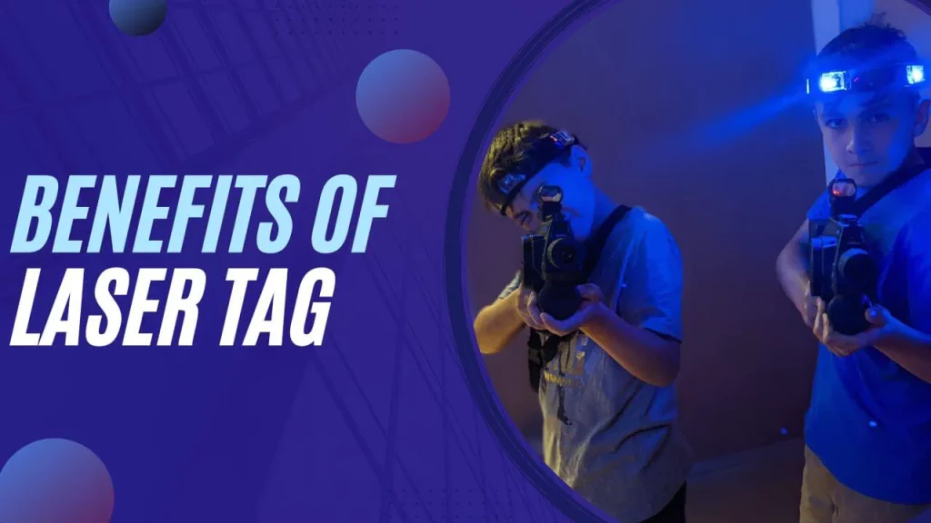 Laser Tag Benefits: How to Have Fun and Stay Healthy